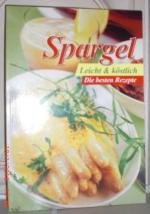 Spargel. Leicht & köstlich - Die besten Rezepte