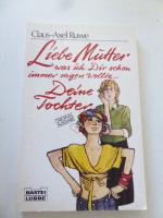 Liebe Mutter, was ich Dir schon immer sagen wollte…. Deine Tochter. TB