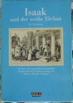 Isaak und der weiße Elefant. Die Reise einer kaiserlichen Gesandtschaft zwischen Karl dem Großen in Aachen und Harun-ar-Raschid in Bagdad