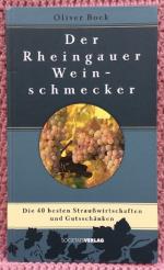 Der Rheingauer Weinschmecker • Die 40 besten Straußwirtschaften und Gutsschänken