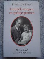 Frans van Hoof: Dubbele tongen en giftig Frans van Hoof: Dubbele tongen en giftig