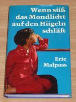 Eric Malpass: Wenn süß das Mondlicht auf