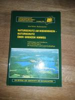 NATURSCHUTZ AM NIEDERRHEIN -NATURSCHUTZ ÜBER GRENZEN HINWEG. Erfahrungen und Erlebnisse eines Beauftragten für Naturschutz und Landschaftspflege.