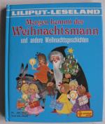 Morgen kommt der Weihnachtsmann und andere Weihnachtsgeschichten  (LILIPUT-Leseland)