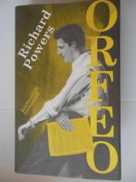 Richard Powers.: Orfeo : Roman
