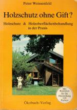 Peter Weissenfeld: Holzschutz ohne Gift 