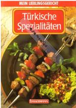 Mein Lieblingsgericht - Türkische Spezialitäten