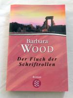 Barbara Wood: Der Fluch der Schriftrolle