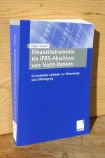 Finanzinstrumente im IFRS-Abschluss von Nicht-Banken. Ein konkreter Leitfaden zur Bilanzierung und Offenlegung