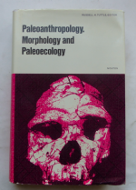 Paleoanthropology - Morphology and Paleoecology