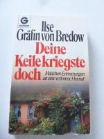 Deine Keile kriegste doch. Mädchen-Erinnerungen an eine verlorene Heimat. TB