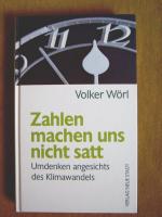 "Zahlen machen uns nicht satt – Umdenken angesichts des Klimawandels"