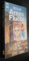 Lino Aldani: Arnos Flucht. SF-Roman Lino Aldani: Arnos Flucht. SF-Roman
