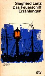 Siegfried Lenz: Das Feuerschiff Siegfried Lenz: Das Feuerschiff