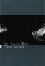 Von wegen Stein - Tendenzen 2005