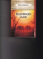 Elsa Joubert: Regenbogenland