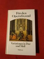 Die klassische Geschenk-Bibliothek / Für den Opernfreund