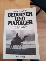 Beduinen und Manager. Saudi- Arabiens Weg in die Zukunft.