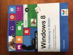 Windows 8 - Die Anleitung in Bildern