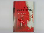 Liza Marklund: Der Rote Wolf