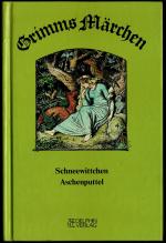 Grimms Märchen Schneewittchen Aschenputte - Mit 12 Holzschnitten von Ludwig Richter