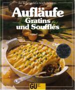 Aufläufe, Gratins und Soufflés