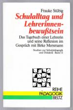 Schulalltag und Lehrerinnenbewusstsein. Das Tagebuch einer Lehrerin und seine Reflexion im Gespräch mit Birke Mersmann.