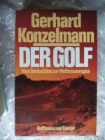 Gerhard Konzelmann: Der Golf - Vom Garte Gerhard Konzelmann: Der Golf - Vom Garte