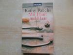Kathy Reichs: Mit Haut und Haar Kathy Reichs: Mit Haut und Haar