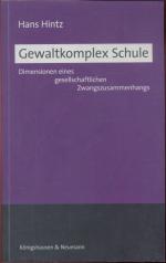 Hans Hintz: Gewaltkomplex Schule - Dimen Hans Hintz: Gewaltkomplex Schule - Dimen