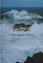 Lobgesang der Wasser.