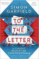 To The Letter - A Courious History of Correspondence