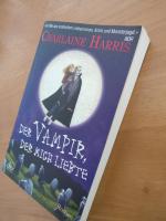 Charlaine Harris: Der Vampir, der mich l Charlaine Harris: Der Vampir, der mich l