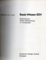 Basis Wissen EDV Elektronische Daten-Verarbeitung in 12 Stunden