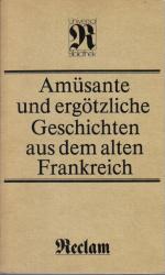 Amüsante und ergötzliche - Geschichten aus dem alten Frankreich