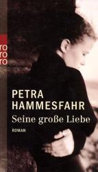 Petra Hammesfahr: Seine große Liebe Petra Hammesfahr: Seine große Liebe