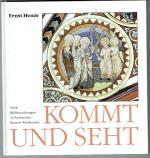 Kommt und seht. Zwölf Bildbetrachtungen zu Fresken des Klosters Wienhausen