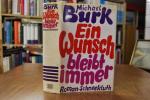Michael Burk: Ein Wunsch bleibt immer. R