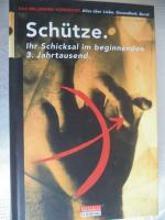 Schütze - Ihr Schicksal im beginnenden 3. Jahrtausend. - Das Millenium-Horoskop. Alles über Liebe, Gesundheit, Beruf.