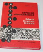 ELEKTRISCHE UND ELEKTRONISCHE MESSTECHNIK Meßgeräte - Meßmethoden - Meßübungen