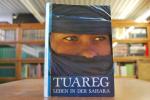 Tuareg. Leben in der Sahara. Mit einem Beitrag von Gerd Splitter, Freiburg im Breisgau