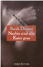 Sarah Dunant: Nachts sind alle Kater gra Sarah Dunant: Nachts sind alle Kater gra