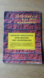 Geometrie aus dem Handwerk: Genauer hinschauen beim Mauern und Häuserbauen. 2 Mathematikreihen zu einem fächerübergreifenden Projekt mit Technik/Werken - Kunst - Geschichte in Orientierungsstufe und Sek I.