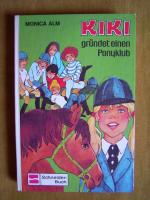 Monica Alm: "Kiki gründet einen Ponyklub Monica Alm: "Kiki gründet einen Ponyklub