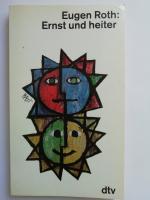 Eugen Roth: Ernst und heiter