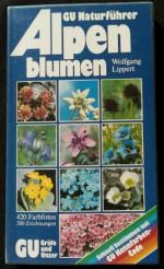 Wolfgang Lippert: GU Naturführer Alpenbl Wolfgang Lippert: GU Naturführer Alpenbl