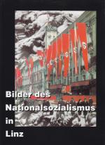 Bilder des Nationalsozialismus in Linz