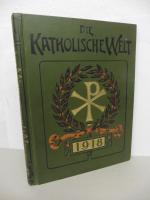 Die Katholische Welt 1918. - Illustriertes Familienblatt 30. Jahrgang 1917/18