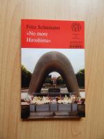 Fritz Schumann: No more Hiroshima