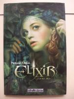 Mélanie Delon: Elixir - Band 1: In der S Mélanie Delon: Elixir - Band 1: In der S
